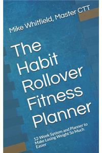 The Habit Rollover Fitness Planner