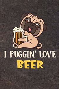 I Puggin Love Beer