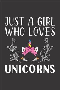 Just A Girl Who Loves Unicorns