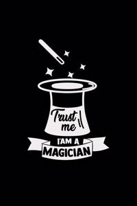 Trust me I am a magician