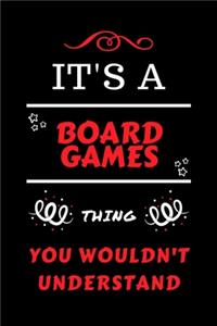 It's A Board Games You Wouldn't Understand