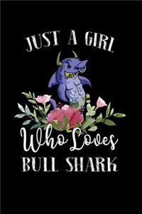 Just a Girl Who Loves Bull Shark