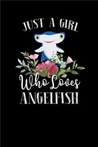 Just a Girl Who Loves Angelfish