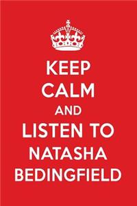 Keep Calm and Listen to Natasha Bedingfield: Natasha Bedingfield Designer Notebook