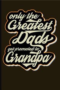 Only the Greatest Dads Get Promoted to Grandpa