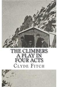 The Climbers A Play in Four Acts