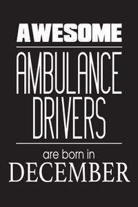 Awesome Ambulance Drivers Are Born In December