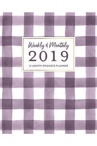 Weekly & Monthly 2019 12-Month Splendid Planner