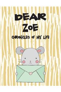 Dear Zoe, Chronicles of My Life