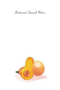 Butternut Squash Notes