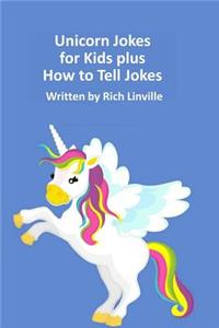 Unicorn Jokes for Kids plus How to Tell Jokes