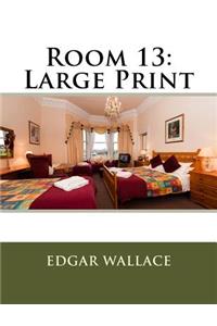 Room 13: Large Print