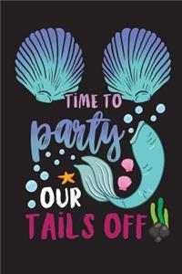 Time To Party Our Tails Off