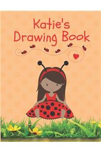 Katie's Drawing Book: Personalized Drawing Book for Girls