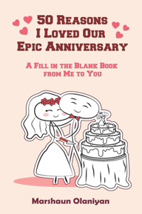 50 Reasons I Loved Our Epic Anniversary