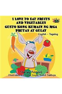 I Love to Eat Fruits and Vegetables Gusto Kong Kumain ng mga Prutas at Gulay