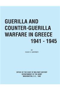 Guerilla and Counter Guerilla Warfare in Greece 1941-1945