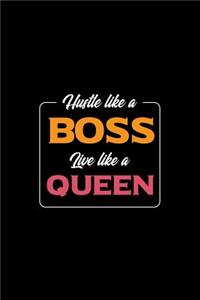 Hustle Like a Boss Live Like a Queen