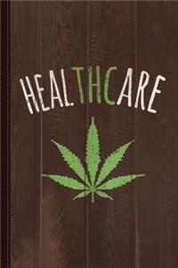 THC Is Healthcare Cannabis Journal Notebook