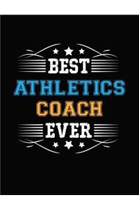 Best Athletics Coach Ever: Blank Line Coach Appreciation Notebook (8.5 X 11 - 110 Pages)