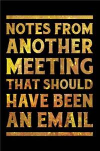 Notes from Another Meeting That Should Have Been an Email