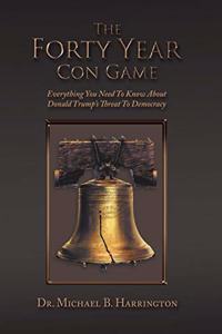 The Forty Year Con Game