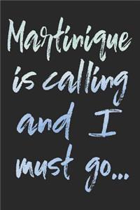 Martinique Is Calling and I Must Go...