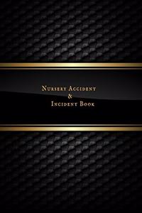 Nursery Accident & Incident Book