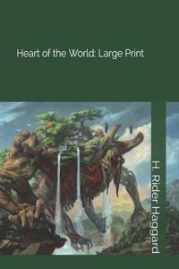 Heart of the World: Large Print