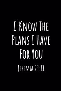I Know the Plans I Have for You Jeremia 29