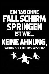 Tag Ohne Fallschirmspringen - Unmöglich!