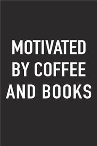 Motivated by Coffee and Books