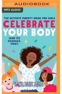 Celebrate Your Body (and Its Changes, Too)