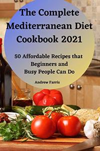 The Complete Mediterranean Diet Cookbook 2021