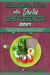 Guida Definitiva alla Dieta Chetogenica 2021