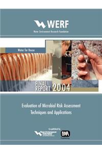 Evaluation of Microbial Risk Assessment Techniques and Applications