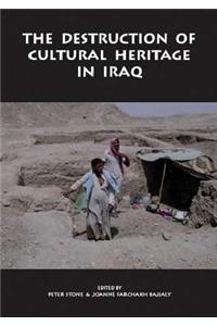 The Destruction of Cultural Heritage in Iraq