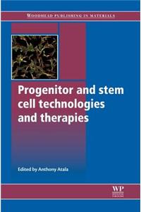 Progenitor and Stem Cell Technologies and Therapies