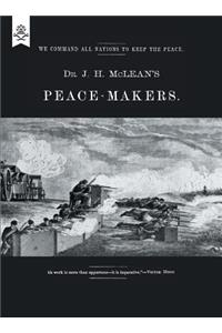 Dr J H McLean's PEACE-MAKERS