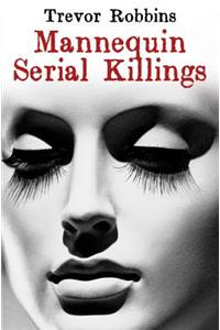 Mannequin Serial Killings