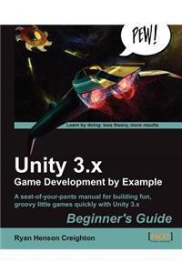 Unity 3.X Game Development by Example Beginner's Guide