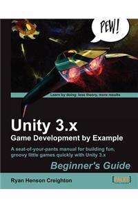 Unity 3.x Game Development by Example Beginner's Guide