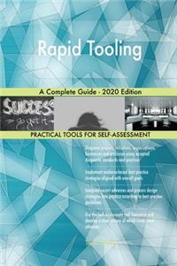 Rapid Tooling A Complete Guide - 2020 Edition