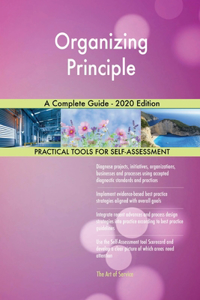 Organizing Principle A Complete Guide - 2020 Edition