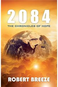 2084: The Chronicles of Hope: The Chronicles of Hope