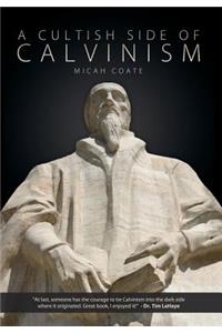 Cultish Side of Calvinism
