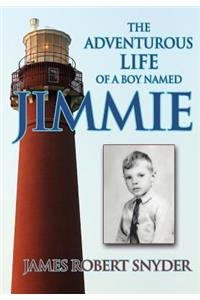 The Adventurous Life of a Boy Named Jimmie