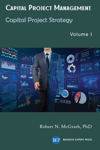 Capital Project Management, Volume I