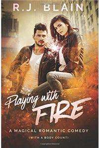 Playing with Fire
