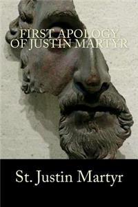 First Apology of Justin Martyr